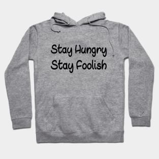 Stay Hungry Hoodie